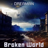 Dreaman - Broken World
