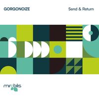 Gorgonoize - Send & Return
