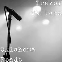 Trevor Walters - Oklahoma Roads
