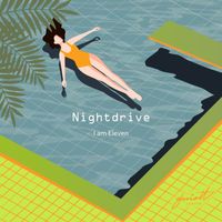 Nightdrive - I Am Eleven