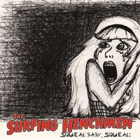 The Surfing Henchmen - Squeal Baby, Squeal!