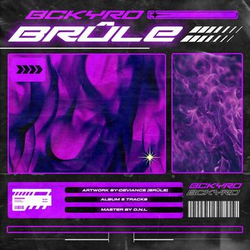 BCKYRD - BRÛLE (Explicit)