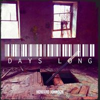 Howard Johnson - Days Long