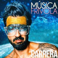 Carrera - Música frívola