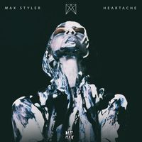 Max Styler - Heartache