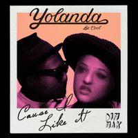 Yolanda Be Cool - Cause I Like It