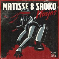 Matisse & Sadko - Ninjas