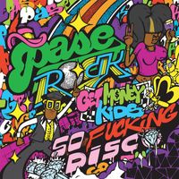Pase Rock - Get Money Kids/So Fucking Disco (Explicit)