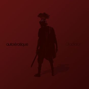 Autoerotique - Gladiator Single