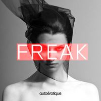 Autoerotique - Freak