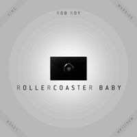 Rob Roy - Rollercoaster Baby