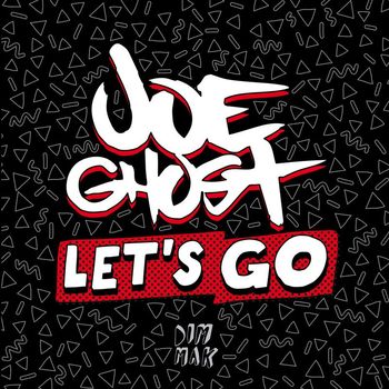 Joe Ghost - Let's Go