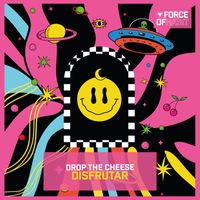 Drop The Cheese - Disfrutar