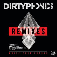 Dirtyphonics - Write Your Future Remixes (Explicit)
