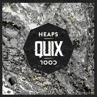 Quix - Heaps Cool EP