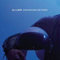 Ali Love - Diminishing Returns