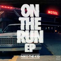 Niko The Kid - On The Run EP (Explicit)