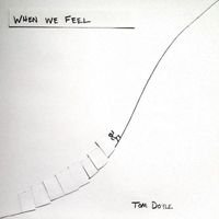 Tom Doyle - When We Feel