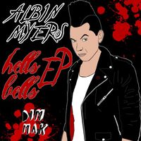 Albin Myers - Hells Bells EP