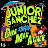Junior Sanchez - Dim Mak Attack EP
