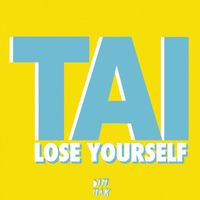 Tai - Lose Yourself