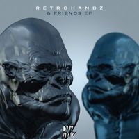 Retrohandz - Retrohandz & Friends EP