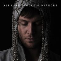 Ali Love - Smoke & Mirrors