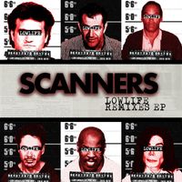 Scanners - Lowlife Remixes EP