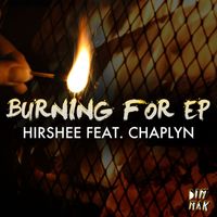 Hirshee - Burning For EP