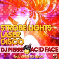 DJ Pierre - Strobe Lights, Laser, Disco