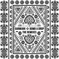 Garmiani - Bomb A Drop (The Remixes)