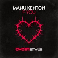 Manu Kenton - F-You