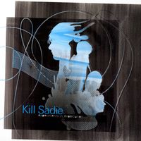 Kill Sadie - Experiments In Expectation (Explicit)