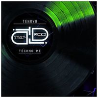 Tenryu - Techno Me