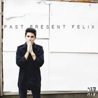 Felix Cartal - Past Present Felix EP