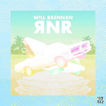 Will Brennan - RNR (Explicit)