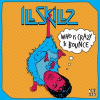 Illskillz - Who Is Crazy EP