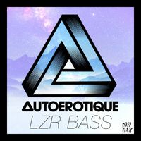 Autoerotique - LZR BASS