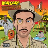 Borgore - Wild Out EP (Explicit)