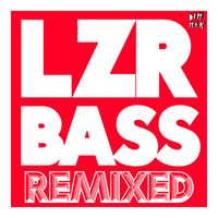 Autoerotique - LZR BASS (Remixed)