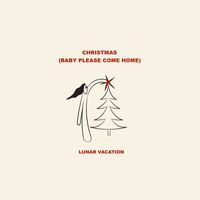 Lunar Vacation - Christmas (Baby Please Come Home)