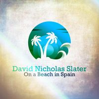 David Nicholas Slater - On A Beach In Spain