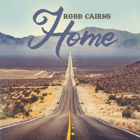 Robb Cairns - Keep Calling Me Home