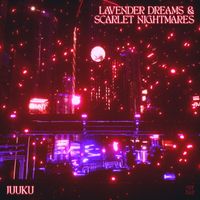 juuku - Lavender Dreams & Scarlet Nightmares (Explicit)