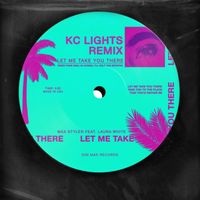 Max Styler featuring Laura White - Let Me Take You There (feat. Laura White) (KC Lights Remix)