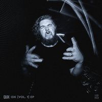 Quix - IDK [Vol. 1] EP