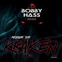 Bobby Hass - Release The Kraken