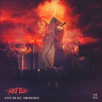 Riot Ten - Hype Or Die: Emergence (Explicit)