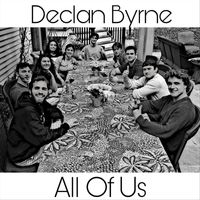 Declan Byrne - All of Us