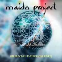 Maido Project - Oriental Dance (DJ Edit)